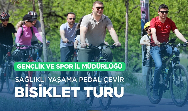"Sağlıklı Yaşama Pedal Çevir" bisiklet turu düzenlendi