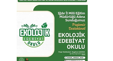 Milli Eğitim Müdürlüğü’nün ‘Ekolojik Edebiyat Okulu’ projesi desteklendi