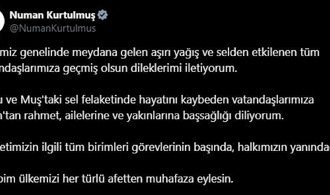 "Devletimizin ilgili tüm birimleri görevlerinin başında, halkımızın yanındadır"