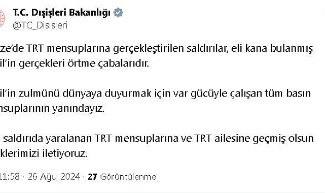 Dışişleri Bakanlığı'ndan İsrail'in TRT mensuplarını yaraladığı saldırıya tepki
