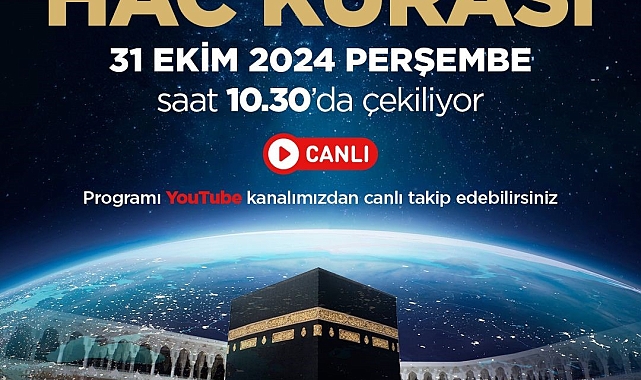 2025 yılı hac kurası bugün çekiliyor
