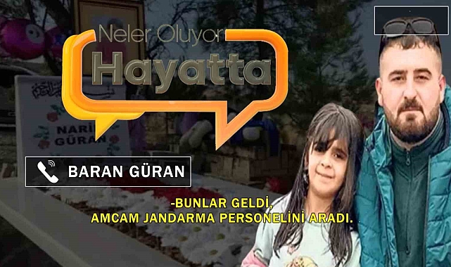 Narin'in ağabeyi Baran Güran, "Neler Oluyor Hayatta"ya konuştu