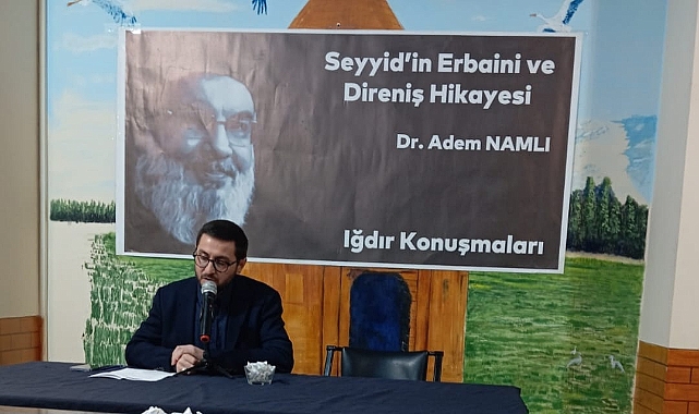 Iğdır’da "Seyyid'in Erbani ve Direnişin Hikayesi" anlatıldı