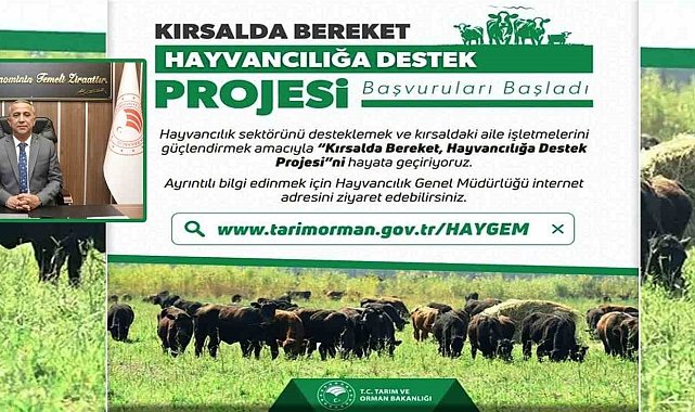 'Kırsalda Bereket, Hayvancılığa Destek Proje' başvuruları başladı