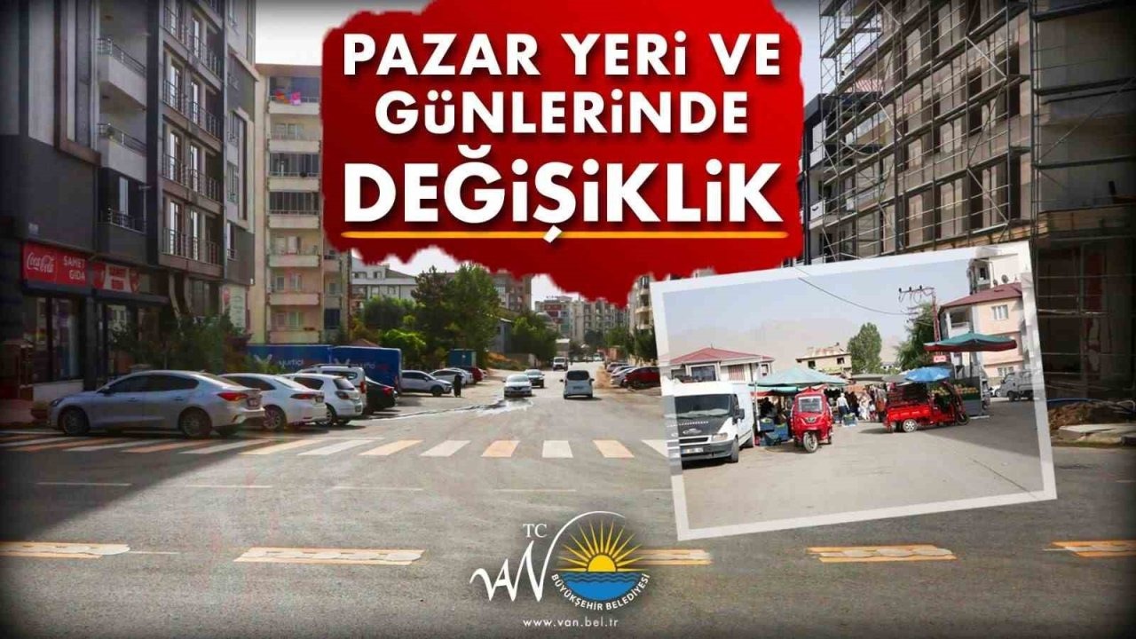 Van'da Bazı Semt Pazarlarının Günleri Değiştirildi