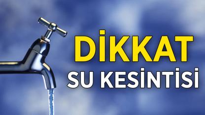 DİKKAT!!! Iğdır’da 24 Saatlik Su Kesintisi