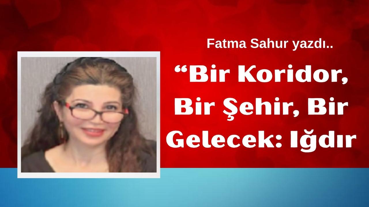 Bir Koridor, Bir Şehir, Bir Gelecek: Iğdır