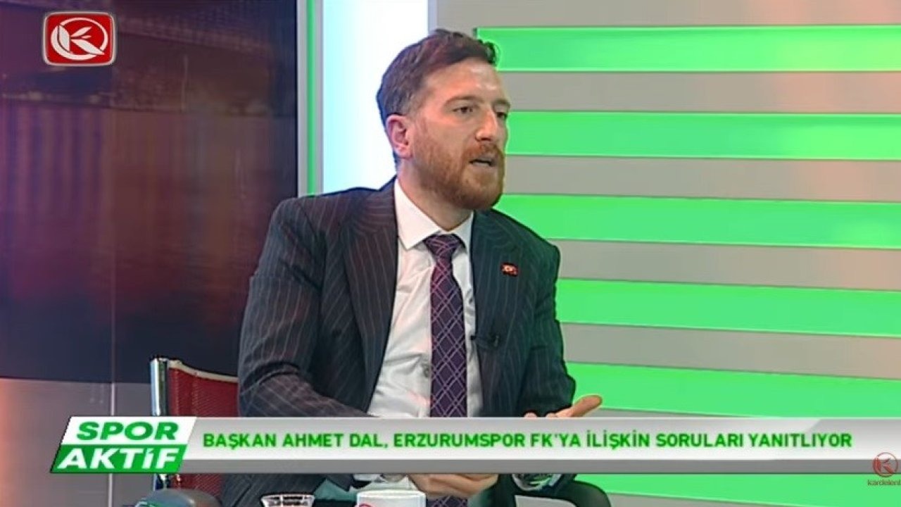 Erzurumspor FK Başkanı Ahmet Dal, yeni transferlere yeşil ışık yaktı
