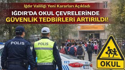 Okul Kapısında Beklemek Yasaklandı! Iğdır Valiliği'nden 2026/2 Sayılı Güvenlik Genelgesi