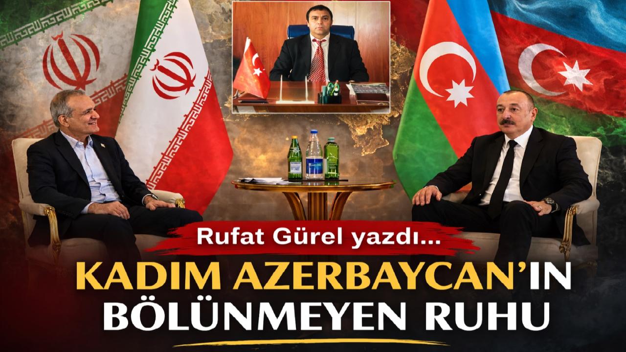 Kadim Azerbaycan’ın Bölünmeyen Ruhu