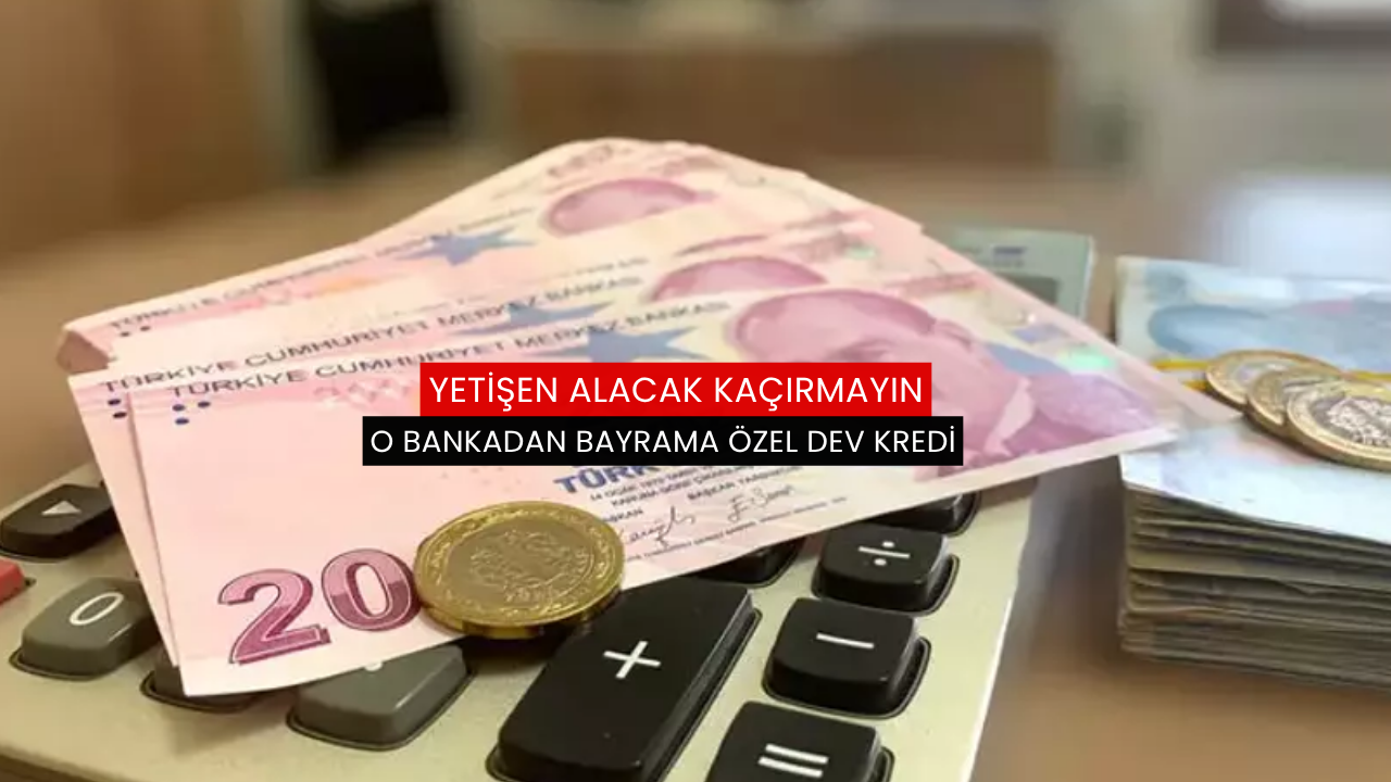 O bankadan bayrama özel dev kredi