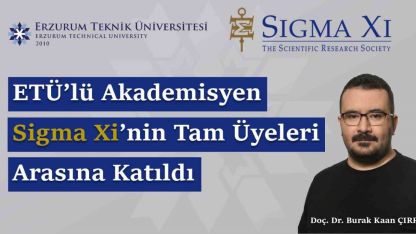 ETÜ’lü akademisyen Sigma Xi’nin tam üyeleri arasına katıldı