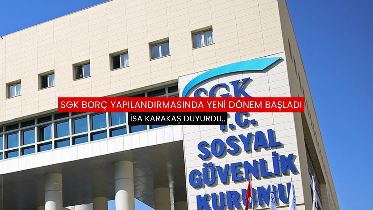 SGK borç yapılandırmasında yeni dönem başladı