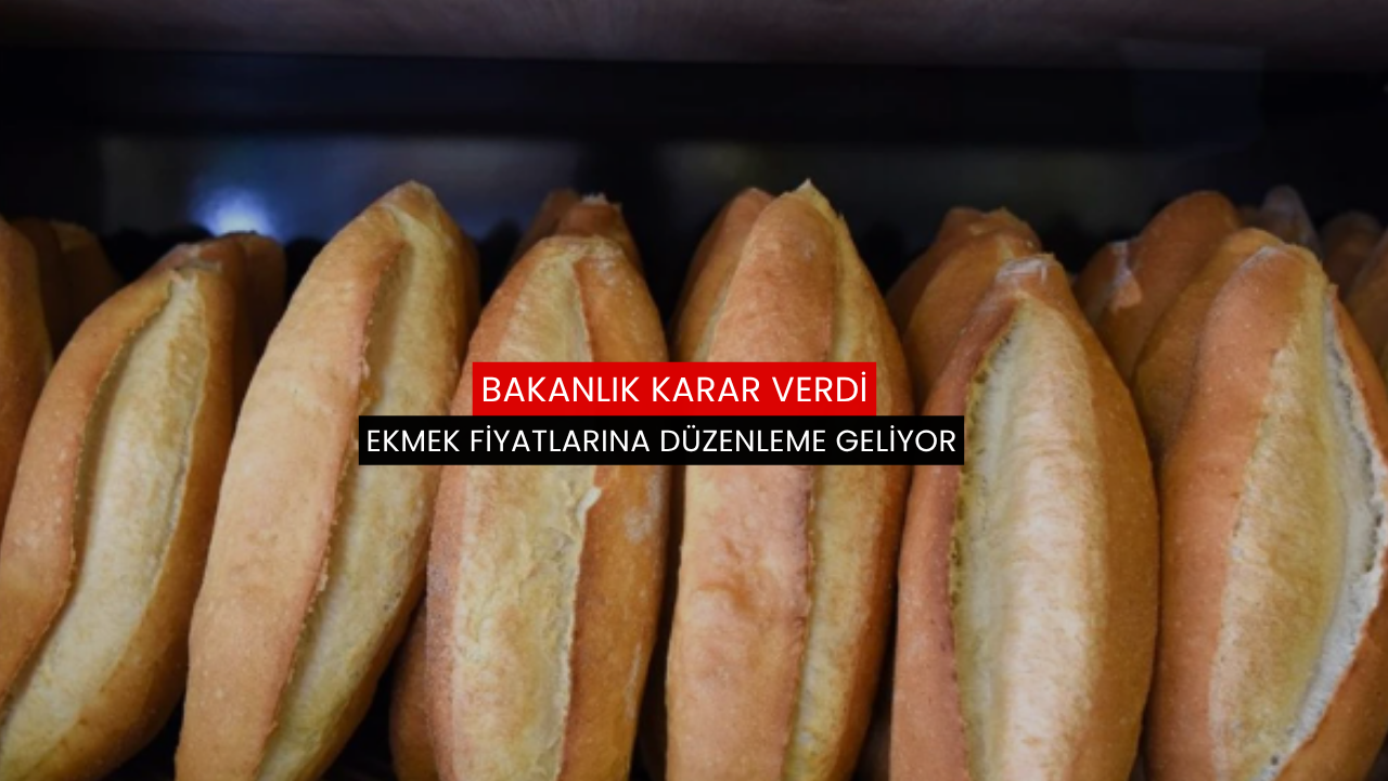 Bakanlık karar verdi: Ekmek fiyatlarına düzenleme geliyor