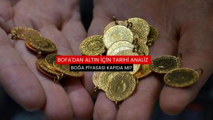 BofA'dan altın için tarihi analiz: Boğa piyasası kapıda mı?