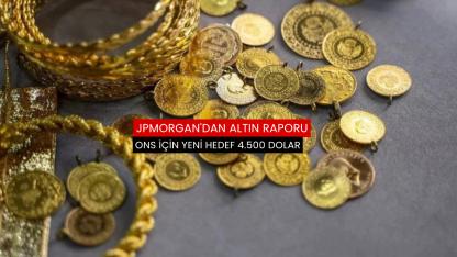 JPMorgan'dan altın raporu: Ons için yeni hedef 4.500 dolar