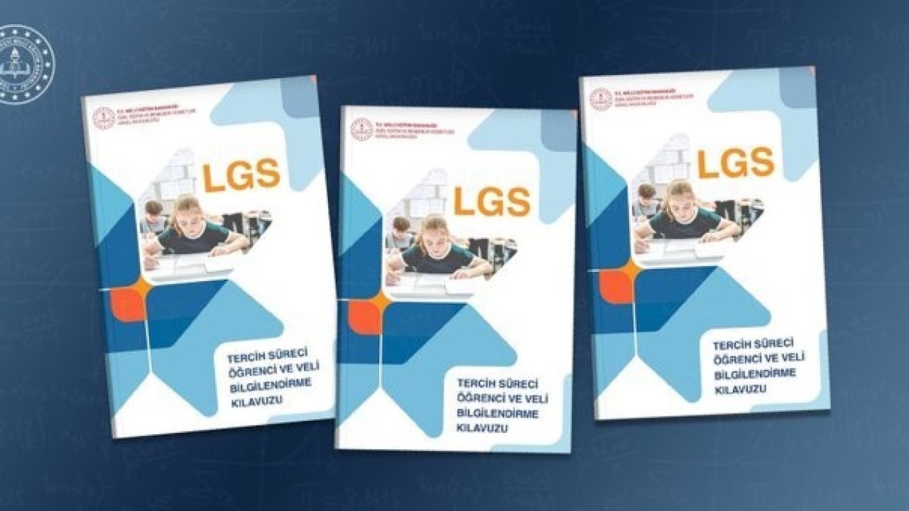 MEB'den LGS Tercih Kılavuzu: Öğrenci ve Veliler İçin Başvuru Rehberi Yayımlandı